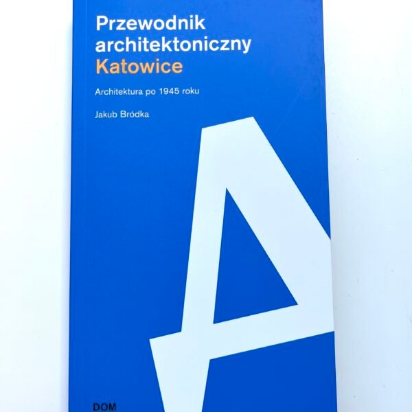 Przewodnik architektoniczny Katowice