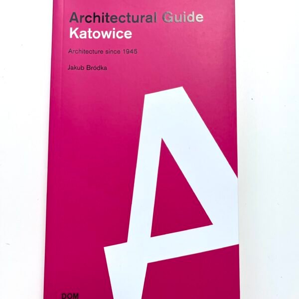 Architecural Guide Katowice